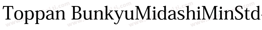 Toppan BunkyuMidashiMinStd字体转换